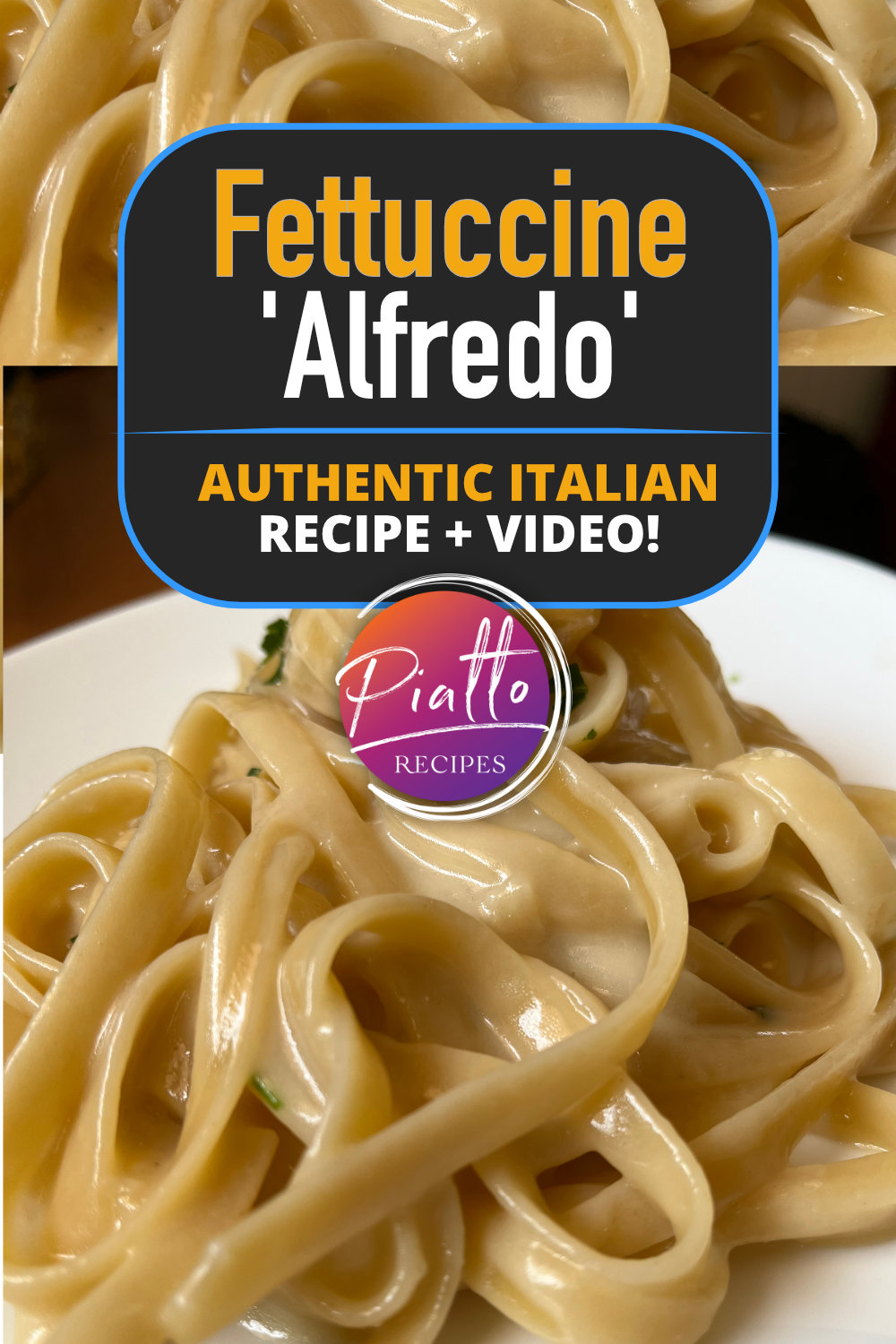 Traditional Fettuccine Alfredo Recipe (AKA Burro e Parmigiano)